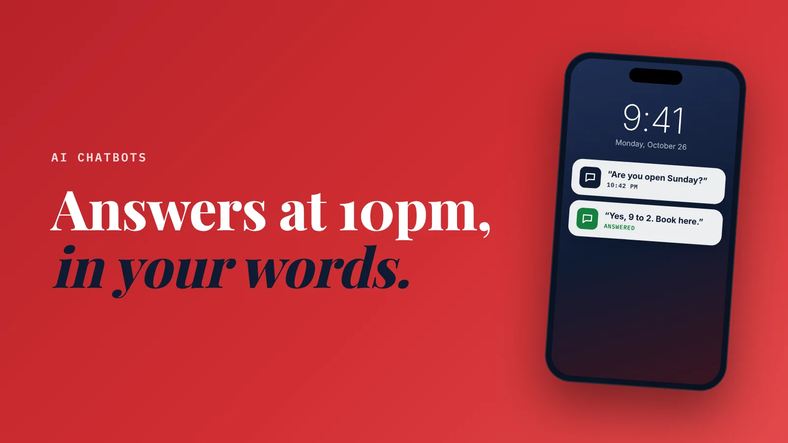 Cover: AI chatbots. Answers at 10pm, in your words.