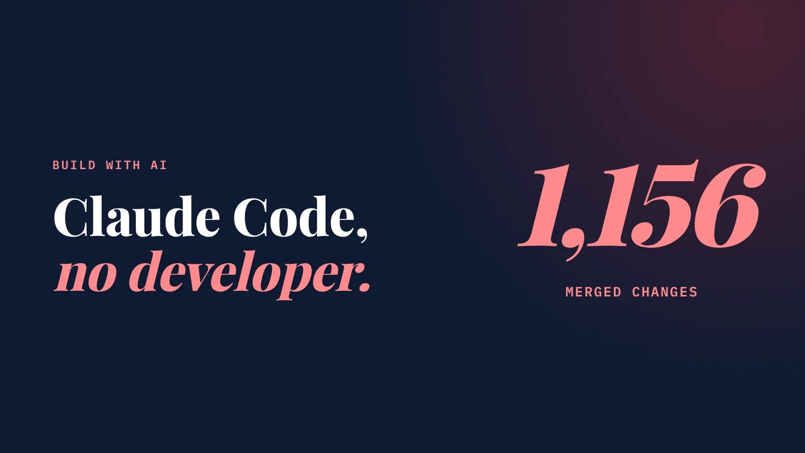 Cover: Build with AI. Claude Code, no developer. 1,156 merged changes